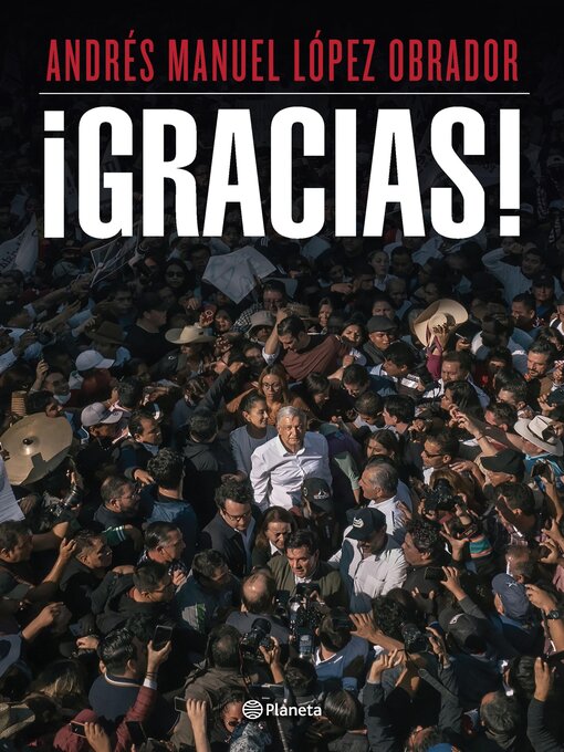 Title details for ¡Gracias! by Andrés Manuel López Obrador - Available